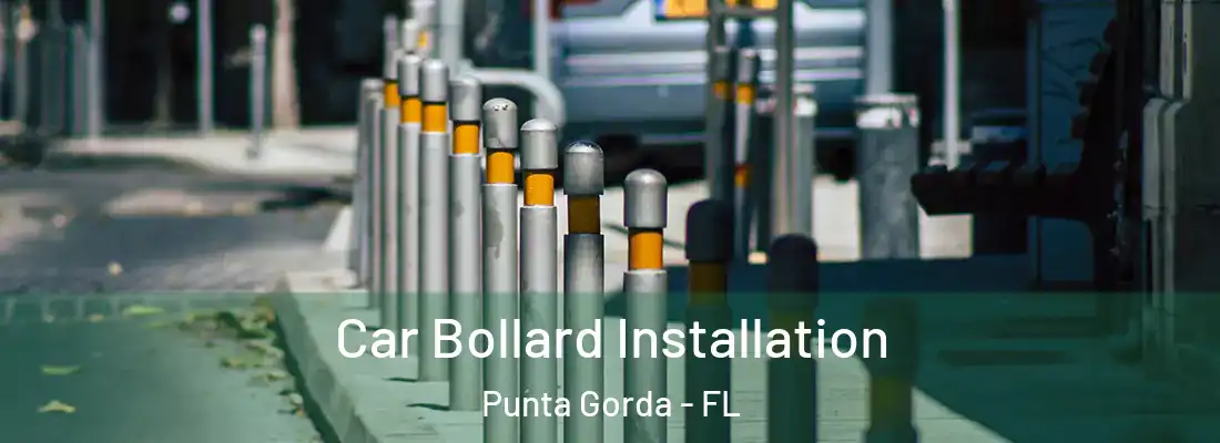  Car Bollard Installation Punta Gorda - FL
