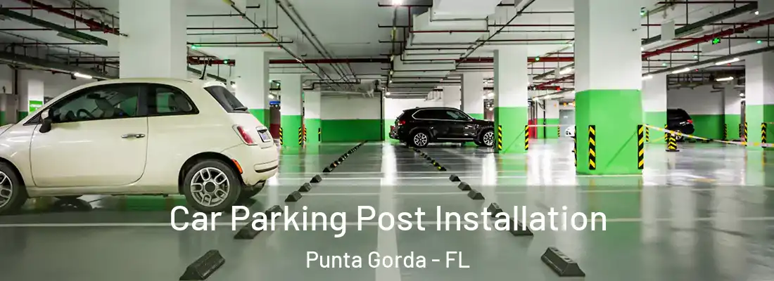  Car Parking Post Installation Punta Gorda - FL