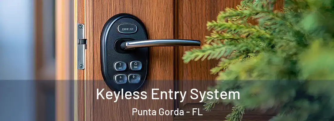  Keyless Entry System Punta Gorda - FL