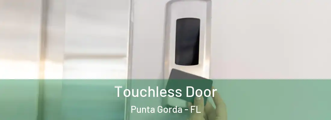  Touchless Door Punta Gorda - FL